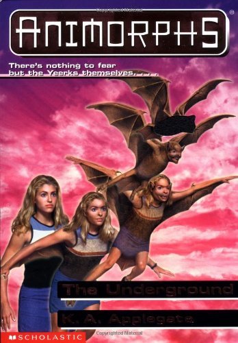 K. A. Applegate/Underground@Animorphs, Book 17